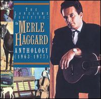 Merle Haggard - The Lonesome Fugitive - The Merle Haggard Anthology (1963-1977) (2CD Set)  Disc 1